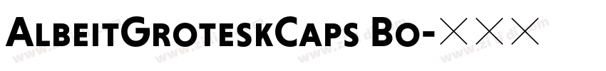 AlbeitGroteskCaps Bo字体转换